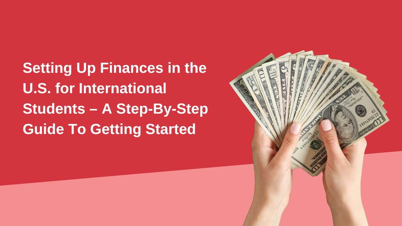 Setting Up Finances In The US For International Students