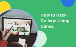 How To Hack College Using Canva