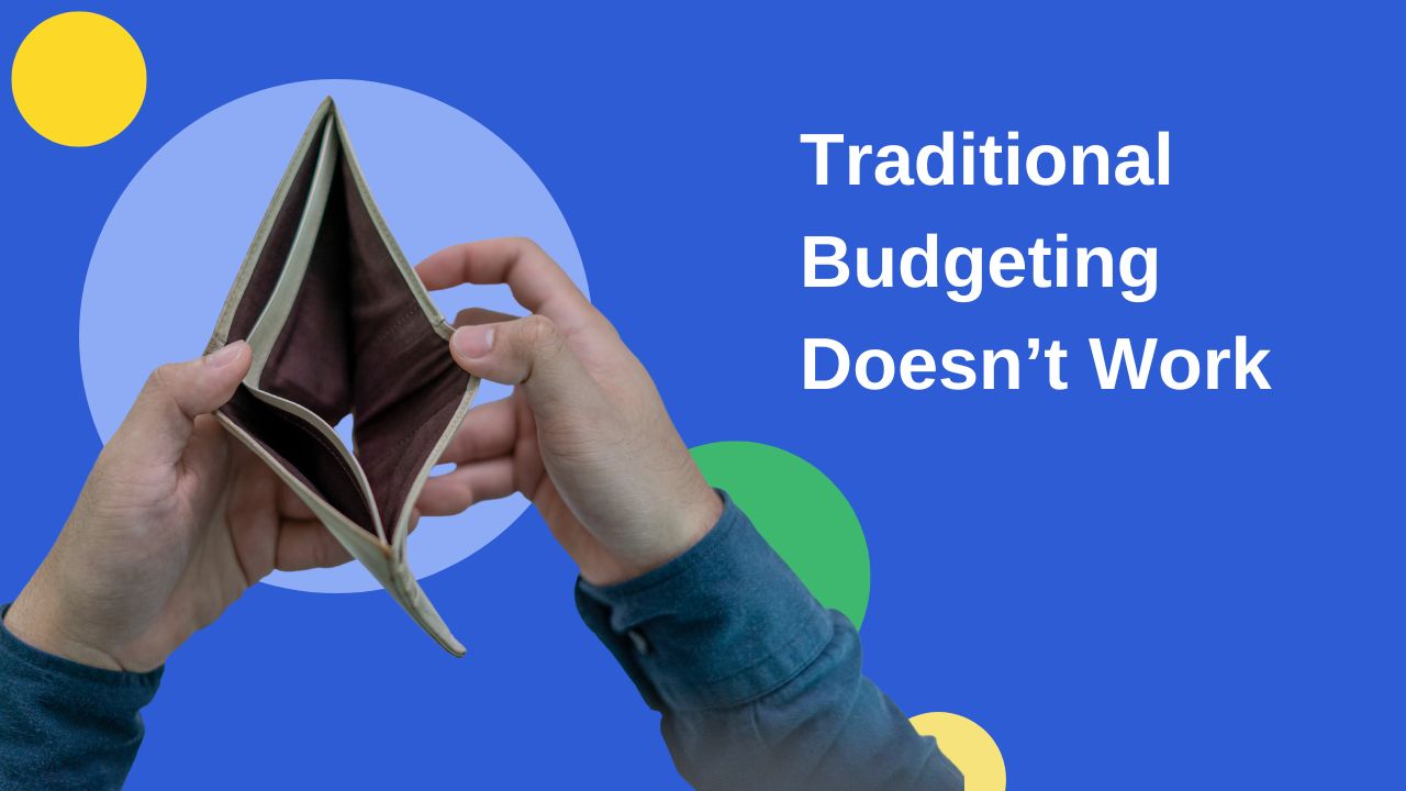 Traditional Budgeting Doesn't Work