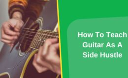 How To Teach Guitar As A Side Hustle