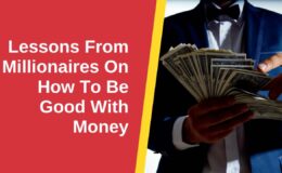 Lessons From Millionaires On How To Be Good With Money