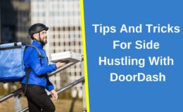 Tips And Tricks For Side Hustling With DoorDash